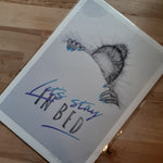 Load image into Gallery viewer, &quot;Let&#39;s Stay in Bed&quot; - hand signed A4 Print - Luvit!
