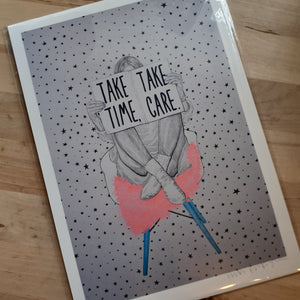 "Take Time, Take Care" - hand signed A4 Print - Luvit!