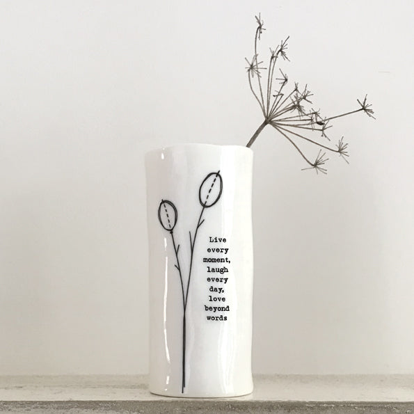 Porcelain Vase (medium) - 'Live every moment, laugh everyday,love beyond words' - Luvit!