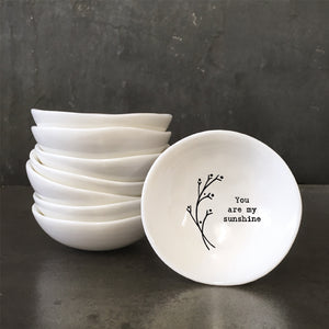 Small wobbly bowl - 'You are my sunshine' sentiment