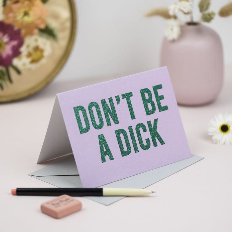 "Don't Be A Dick" Card - Luvit!